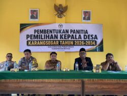 PEMBENTUKAN PANITIA PEMILIHAN KEPALA DESA KARANG SEGAR TAHUN 2026–2034 BERLANGSUNG KHIDMAT