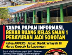 Rehabilitasi SMAN 1 Pebayuran Disorot, Transparansi Proyek Dipertanyakan
